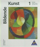 Michael Klant, Josef Walch, Michael Klant, Josef Walch - Bildende Kunst - Bd. 1: Bildende Kunst / Bildende Kunst: Sehen - Verstehen - Gestalten. Bd.1