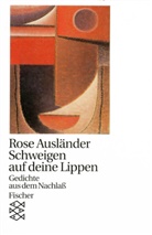 Rose Ausländer, Helmu Braun, Helmut Braun - Schweigen auf deine Lippen