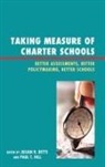 Julian R Betts, Julian R. Betts, Julian R. (EDT)/ Hill Betts, Julian R. Hill Betts, Paul T Hill, Julian R. Betts... - Taking Measure of Charter Schools