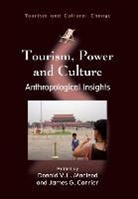 James G Carrier, James G. Carrier, Donald V L MacLeod, Donald V. MacLeod, Donald V. L. MacLeod - Tourism, Power and Culture