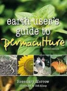 Rob Allsop, Rosemary Morrow, Rosemary/ Allsop Morrow, Rob Allsop - Earth User's Guide to Permaculture
