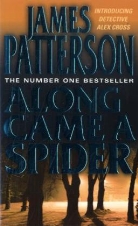 James Patterson - Along Came a Spider
