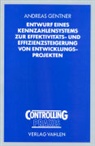 Andreas Gentner - Entwurf eines Kennzahlensystems zur Effektivitätssteigerung und Effizienzsteigerung von Entwicklungsprojekten