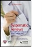 Gerd Antes, Gerd (Director of the German Cochrane Centre Antes, Khalid Khan, Khalid (MRCOG MSc MMEd Professor of Women's Health and Clinical Epidemiology Khan, Khalid (Professor of Women's Health and Clinical Epidemiology at Bart and the London Medical School in Queen Mary Khan, Khalid Coomarasamy Khan... - Systematic Reviews to Support Evidence-Based Medicine