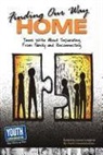 Keith Hefner, Laura Longhine - Finding Our Way Home: Teens Write about Separating from Family and Reconnecting