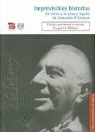 Eugenia Meyer - Imprevisibles Historias: En Torno a la Obra y Legado de Edmundo O'Gorman