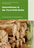 Martin Birke, Martin Birke u a, Fran Ebinger, Frank Ebinger, Dirk Scheer, Achim Schlüter - Innovationen in der Forst-Holz-Kette