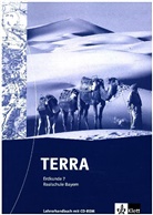 TERRA Geographie, Ausgabe Bayern, Realschule: TERRA Erdkunde 7. Ausgabe Bayern Realschule Handbuch mit Kopiervorlagen und CD-ROM