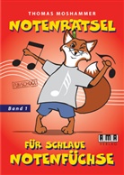 Thomas Moshammer - Notenrätsel für schlaue Notenfüchse. Bd.1