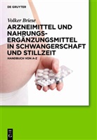Volker Briese - Arzneimittel und Nahrungsergänzungsmittel in Schwangerschaft und Stillzeit