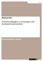 Wolfram Dürr - Überlebensfähigkeit von Innungen und Keishandwerkerschaften?