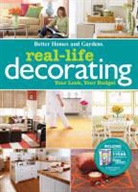 Better Homes &amp; Gardens, Better Homes &amp;amp, Better Homes and Gardens Books (COR), Gardens - Real-Life Decorating