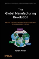 Koren, Y Koren, Yoram Koren, Koren Yoram, Rodney Hill - Global Manufacturing Revolution