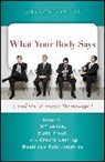 Sayler, S Sayler, Sharon Sayler, Sayler Sharon, Amy Ruppel - What Your Body Says (And How to Master the Message)