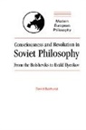 David Bakhurst - Consciousness and Revolution in Soviet Philosophy