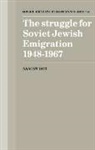 Yaacov Ro'I - The Struggle for Soviet Jewish Emigration, 1948 1967