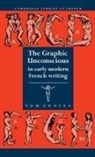 Tom Conley - The Graphic Unconscious in Early Modern French Writing
