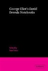 George Eliot, Jane Irwin, Irwin Jane - George Eliot's 'Daniel Deronda' Notebooks
