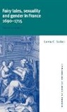 Lewis C. Seifert, Lewis Carl Seifert, Michael Sheringham - Fairy Tales, Sexuality, and Gender in France, 1690 1715
