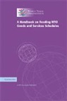 Peter Gallagher, Wto Secretariat, Wto Secretariat, Geneva) WTO Secretariat (WTO Appellate Body Secretariat - A Handbook on Reading WTO Schedules