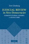 Thomas Ginsburg, Tom Ginsburg, Ginsburg Tom - Judicial Review in New Democracies