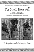 Christopher Carr, Daniel Tro Case, Daniel Troy Case, C. a. Johnston - The Scioto Hopewell and Their Neighbors