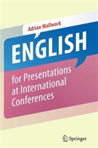 Adrian Wallwork - English for Presentations at International Conferences