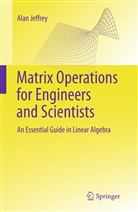 Alan Jeffrey - Matrix Operations for Engineers and Scientists