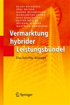 Klau Backhaus, Klaus Backhaus, J¿rg Becker, Jör Becker, Jörg Becker, Daniel Beverungen... - Vermarktung hybrider Leistungsbündel