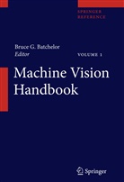 Bruce G. Batchelor, Bruc G Batchelor, Bruce G Batchelor - Machine Vision Handbook