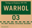 Andy Warhol Foundatio, Andy Warhol Foundation, Andy Warhol Foundation, Sally King-Nero, Neil Printz, The Andy Warhol Foundation... - The Andy Warhol Catalogue Raisonne - 3: The Andy Warhol Catalogue Raisonné: Book 3