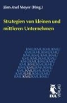 Jör A Meyer, Jörn- Meyer, Jörn-Axel Meyer - Strategien von kleinen und mittleren Unternehmen
