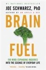 Dr. Joe Schwarcz, Joe Schwarcz, Joseph A. Schwarcz - Brain Fuel