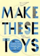 Heather Swain, Heather (Heather Swain) Swain - Make These Toys