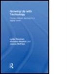 Joanna McPake, McPake Joanna, Lydia Plowman, Lydia (Institute of Education Plowman, Lydia (University of Stirling Plowman, Lydia Stephen Plowman... - Growing Up With Technology