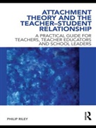 Philip Riley, Philip (Monash University Riley, Riley Philip - Attachment Theory and the Teacher-Student Relationship