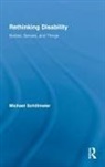 Michael Schillmeier, Michael (Ludwig-Maximilians Universit Schillmeier, Michael (Ludwig-Maximilians University of Munich Schillmeier, Professor Michael Schillmeier, SCHILLMEIER MICHAEL - Rethinking Disability
