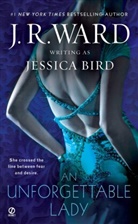 Jessica Bird, J. R. Ward, J.R. Ward - An Unforgettable Lady