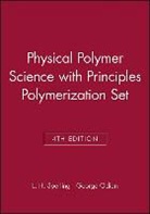 George Odian, George (The College of Staten Island Odian, L. H. Sperling, Leslie H Sperling, Leslie H. Sperling, Leslie H. (Lehigh University) Sperling... - Physical Polymer Science 4th Edition With Principles Polymerization