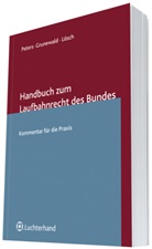 Beat Grunewald, Beate Grunewald, Bettina Lösch, Corneli Peters, Cornelia Peters - Handbuch zum Laufbahnrecht des Bundes