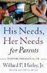Lynn Austin, Willard F Harley, Willard F. Harley, Willard F. Jr. Harley - His Needs, Her Needs for Parents