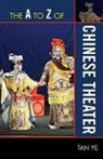 Tan Ye - The a to Z of Chinese Theater