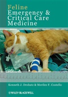 Costello, Merilee Costello, Merilee F. Costello, Drobatz, Kenneth (EDT) Drobatz, Kenneth J. Drobatz... - Feline Emergency and Critical Care Medicine