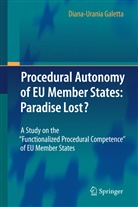 Diana-Urania Galetta - Procedural Autonomy of EU Member States: Paradise Lost?