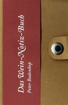 Gabriel Schirmer, Peter Badenhop - Das Wein-Notiz-Buch