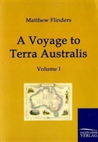 Matthew Flinders - A Voyage to Terra Australis. Vol.1