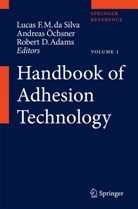 Robert Adams, Robert D. Adams, Robert D Adams, Lucas F. M. Da Silva, Lucas F. Martins da Silva, Andrea Öchsner... - Handbook of Adhesion Technology. Vol.1