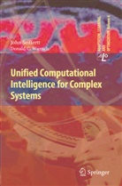 Joh Seiffertt, John Seiffertt, Donald C Wunsch, Donald C. Wunsch - Unified Computational Intelligence for Complex Systems