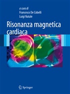F. De Cobelli, Francesco De Cobelli, L. Natale, Luigi Natale - Risonanza magnetica cardiaca