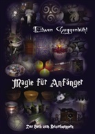 Eilwen Guggenbühl - Magie für Anfänger